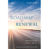 Roadmap to Renewal: Rediscovering the Church's Mission--Revised Edition with Study Guide - Paperback