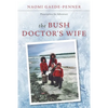 The Bush Doctor's Wife - Paperback