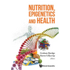 Nutrition, Epigenetics and Health - Hardcover