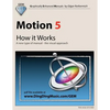 Motion 5 - How it Works: A new type of manual - the visual approach - Paperback