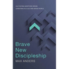 El Brave New Discipleship: Cultivating Scripture-Driven Christians in a Culture-Driven World - Paperback