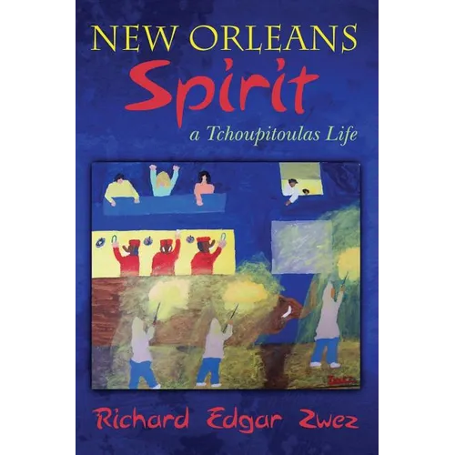New Orleans Spirit: a Tchoupitoulas Life - Paperback