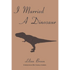 I Married A Dinosaur - Paperback