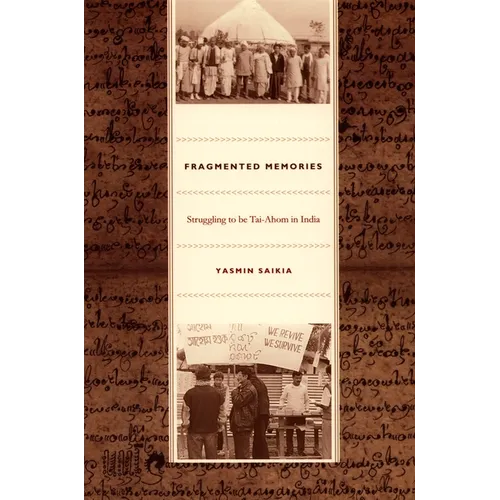 Fragmented Memories: Struggling to be Tai-Ahom in India - Paperback