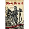 Stede Bonnet: Charleston's Gentleman Pirate - Hardcover