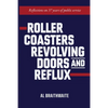 Roller Coasters, Revolving Doors and Reflux: Reflections on 37 Years of Public Service - Paperback
