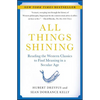 All Things Shining: Reading the Western Classics to Find Meaning in a Secular Age - Paperback