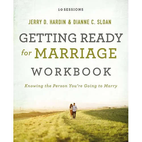 Getting Ready for Marriage Workbook: Knowing the Person You're Going to Marry - Paperback