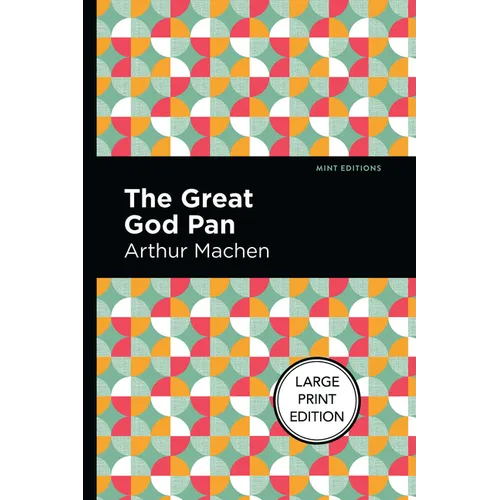 The Great God Pan: Large Print Edition - Paperback