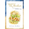 In the Image of the Gardener: A Sequel to the Coordinates of Time, Treasure, and Truth - Paperback
