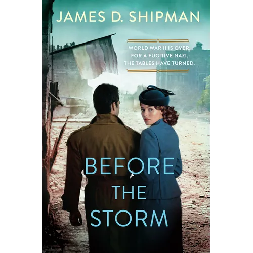 Before the Storm: A Thrilling Historical Novel of Real Life Nazi Hunters - Paperback