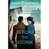 Before the Storm: A Thrilling Historical Novel of Real Life Nazi Hunters - Paperback