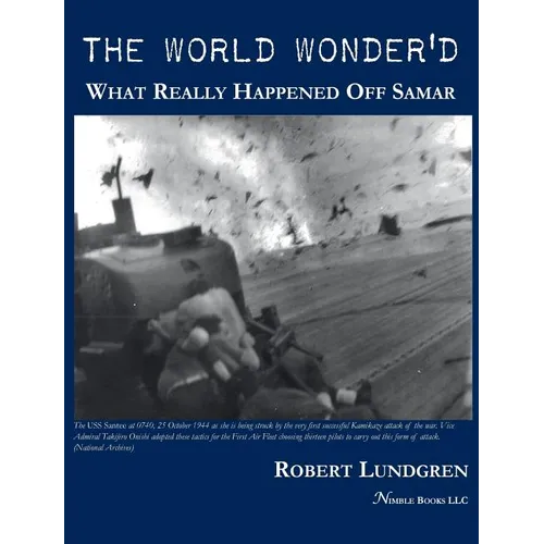 The World Wonder'd: What Really Happened Off Samar - Hardcover