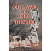 Outlaws in the Big Thicket - Paperback