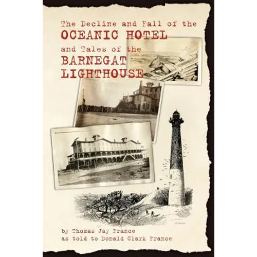 The Decline and Fall of the Oceanic Hotel and Tales of the Barnegat Lighthouse - Paperback
