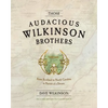 Those Audacious Wilkinson Brothers - Paperback