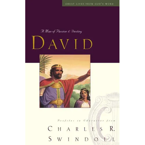Great Lives: David: A Man of Passion and Destiny (Discover More about the Real King David of the Bible. the Perfect Gift for Fans of House of David) - Paperback