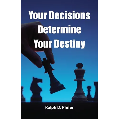 Your Decision Determines Your Destiny - Paperback