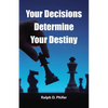 Your Decision Determines Your Destiny - Paperback