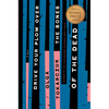 Drive Your Plow Over the Bones of the Dead - Hardcover