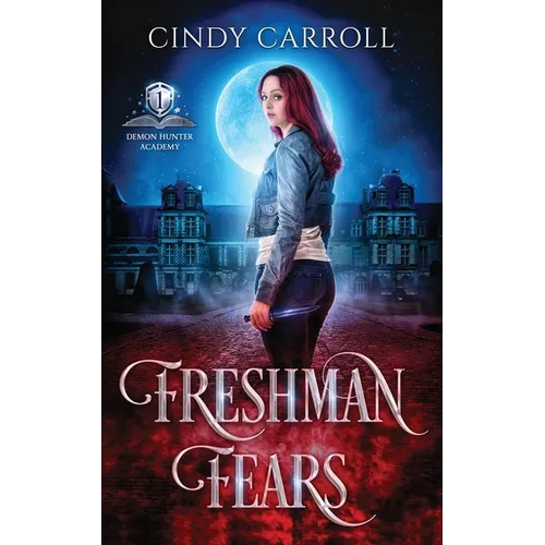 Freshman Fears: A New Adult Urban Fantasy Novel - Paperback