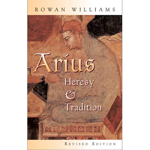 Arius: Heresy and Tradition - Paperback