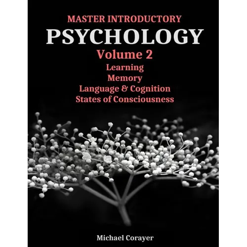 Master Introductory Psychology Volume 2: Learning, Memory, Cognition, and Consciousness - Paperback