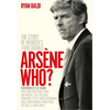 Arsène Who?: The Story of Wenger's 1998 Double - Hardcover