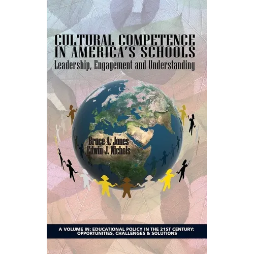 Cultural Competence in America's Schools: Leadership, Engagement and Understanding - Paperback