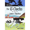 The 13 Clocks: (Penguin Classics Deluxe Edition) - Paperback