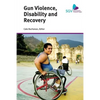 Gun Violence, Disability and Recovery - Paperback