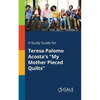 A Study Guide for Teresa Palomo Acosta's "My Mother Pieced Quilts" - Paperback