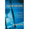 Days of Our Lives: A Complete History of the Long-Running Soap Opera - Paperback