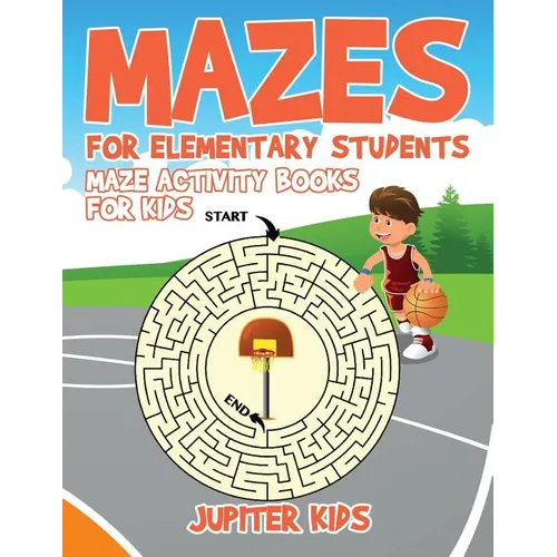 Mazes for Elementary Students: Maze Activity Books for Kids - Paperback