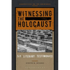 Witnessing the Holocaust: Six Literary Testimonies - Paperback