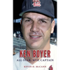Ken Boyer: All-Star, MVP, Captain - Hardcover