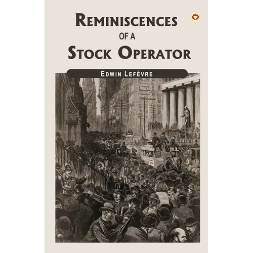 Reminiscences Of A Stock Operator - Paperback