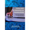 Tools and Technology in Translation: The Profile of Beginning Language Professionals in the Digital Age - Paperback