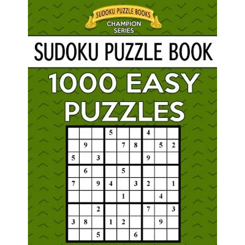 Sudoku Puzzle Book, 1,000 EASY Puzzles: Bargain Sized Jumbo Book, No Wasted Puzzles With Only One Level - Paperback