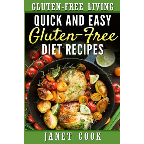 Quick and Easy Gluten-Free Diet Recipes - Paperback