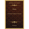 Ghosts: A Domestic Tragedy In Three Acts - Hardcover