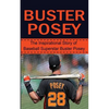 Buster Posey: The Inspirational Story of Baseball Superstar Buster Posey - Paperback