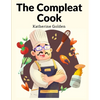The Compleat Cook: Expertly Prescribing The Most Ready Wayes, Whether Italian, Spanish Or French - Paperback