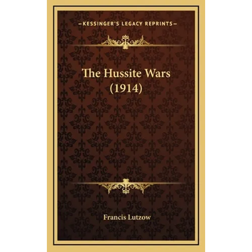 The Hussite Wars (1914) - Hardcover
