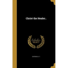 Christ the Healer.. - Hardcover