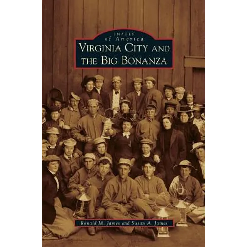 Virginia City and the Big Bonanza - Hardcover