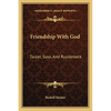 Friendship With God: Tauler, Suso, And Ruysbroeck - Paperback