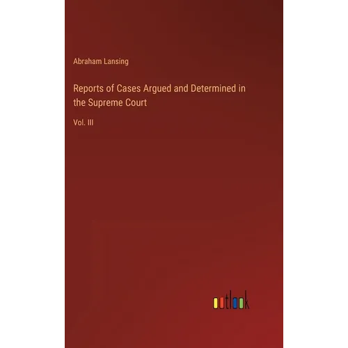 Reports of Cases Argued and Determined in the Supreme Court: Vol. III - Hardcover