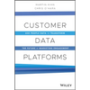 Customer Data Platforms: Use People Data to Transform the Future of Marketing Engagement - Hardcover