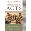 Trajectories in the Book of Acts: Essays in Honor of John Wesley Wyckoff - Paperback